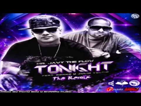 Mr. Javy The Flow - Tonight  Ft. Rokko & Julio Voltio (Remix) [Audio]
