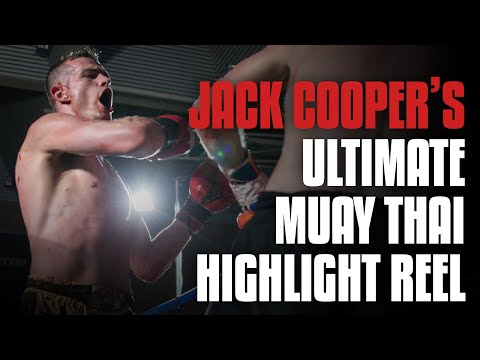 Jack Cooper's Ultimate Muay Thai Highlight Reel | Fight Record