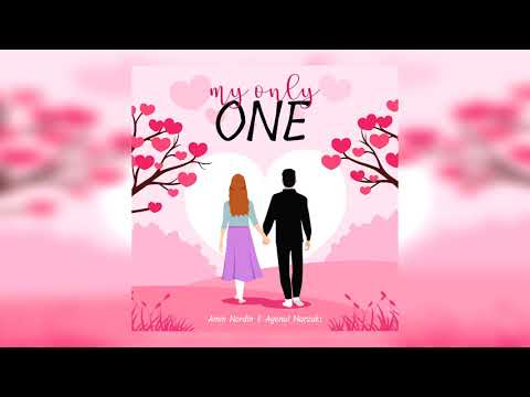 Amin Nordin & Ayenul Marzuki - My Only One (Audio)