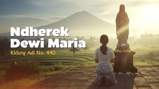 Download lagu NDHEREK DEWI MARIA   Kidung Adi No  440 mp3
