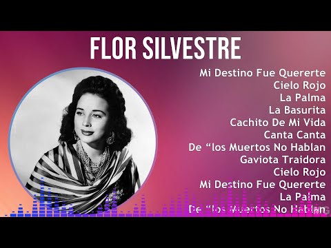 Flor Silvestre 2024 MIX Grandes Exitos - Mi Destino Fue Quererte, Cielo Rojo, La Palma, La Basurita