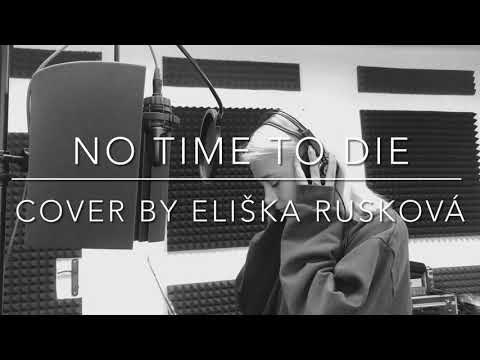 Billie Eilish - No Time To Die (Cover by Eliška Rusková)