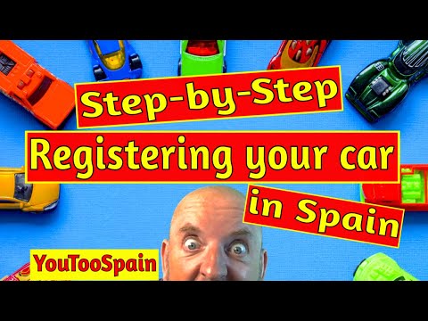 Step by step guide to registering your car in Spain