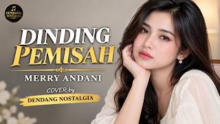 Download lagu DINDING PEMISAH - MERRY ANDANI | COVER NOSTALGIA 90AN PALING MENYENTUH | DENDANG NOSTALGIA mp3 Download lagu DINDING PEMISAH - MERRY ANDANI | COVER NOSTALGIA 90AN PALING MENYENTUH | DENDANG NOSTALGIA mp3