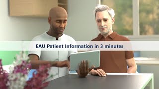 EAU Patient Information in 3 minutes