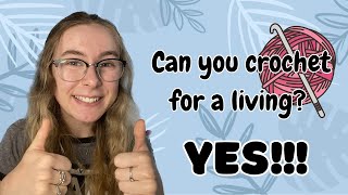 Can you crochet for a living? ~ How I successfully make a livable income!