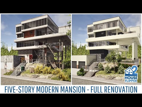 House Flipper 2 - Five-Story Modern Mansion - Full Renovation - Community Content | Custom Jobs |