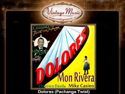 Mon Rivera -- Dolores (Pachanga Twist)
