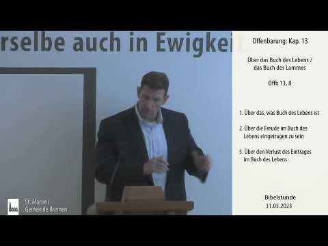 Bibelstunde am 31.05.2023 Offenbarung: Teil 13