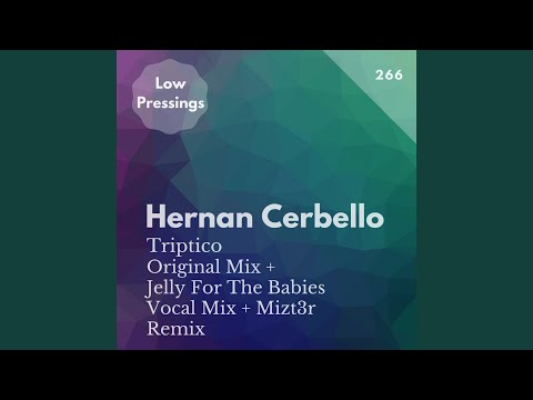 Triptico (Jelly for the Babies Vocal Mix)