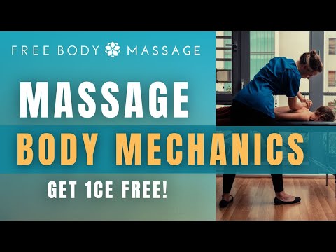 Body Mechanics for Massage Therapists - Get 1CE Free