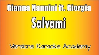 Gianna Nannini ft  Giorgia - Salvami (Versione Karaoke Academy Italia)