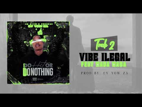2- VIBE ILEGAL feat MADA MADA
