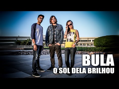 BULA - O sol dela brilhou (Lyric Video)