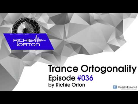 Richie Orton | Trance Ortogonality | Episode #036 | Jan 16, 2017