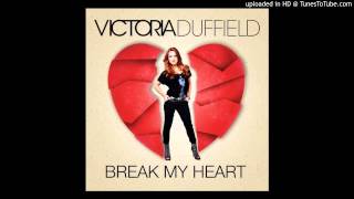 Victoria Duffield - Break My Heart