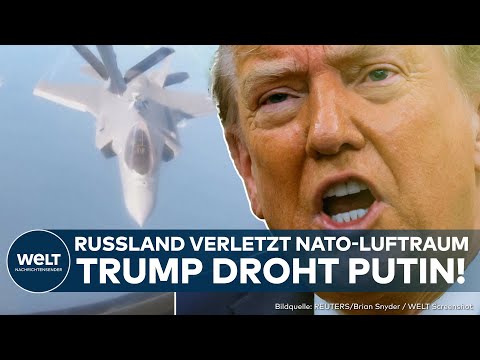 PUTINS KRIEG: Donnerschlag! Trump droht Russland nach Verletzung des Nato-Luftraums in Estland