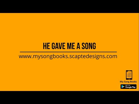 He Gave Me A Song