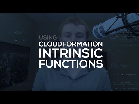 Using CloudFormation Intrinsic Functions
