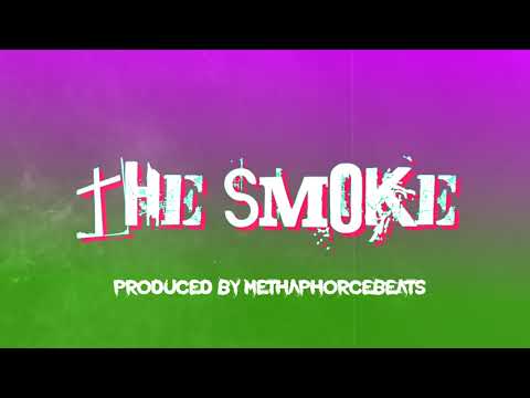 "The Smoke" (Prod. By MethaPhorce Beats)