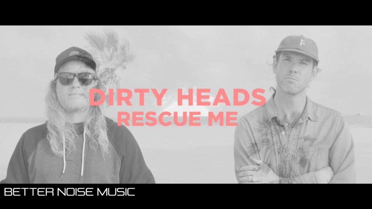 Watch video Dirty Heads - Rescue Me (Official Music Video) Now Dirty Heads - Rescue Me (Official Music Video)