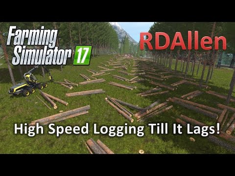 High Speed Logging Till it Lags - Farming Simulator 17 Gold Crest Valley