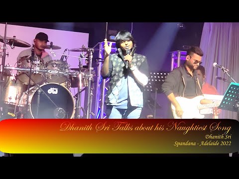 Dhanith Sri Talks about his Naughtiest Song - Spandana - Adelaide 2022