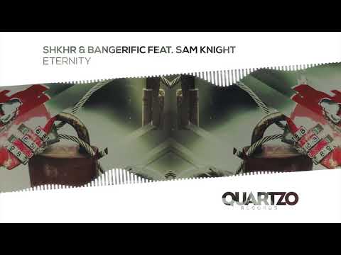SHKHR & Bangerific feat. Sam Knight - Eternity