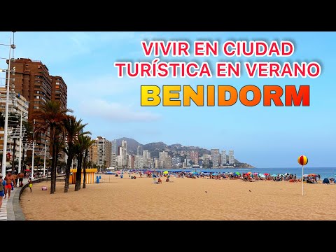 Benidorm - Como es Vivir en Ciudad Más TURÍSTICA en Verano? 🏖️ #benidorm #emigraraespaña