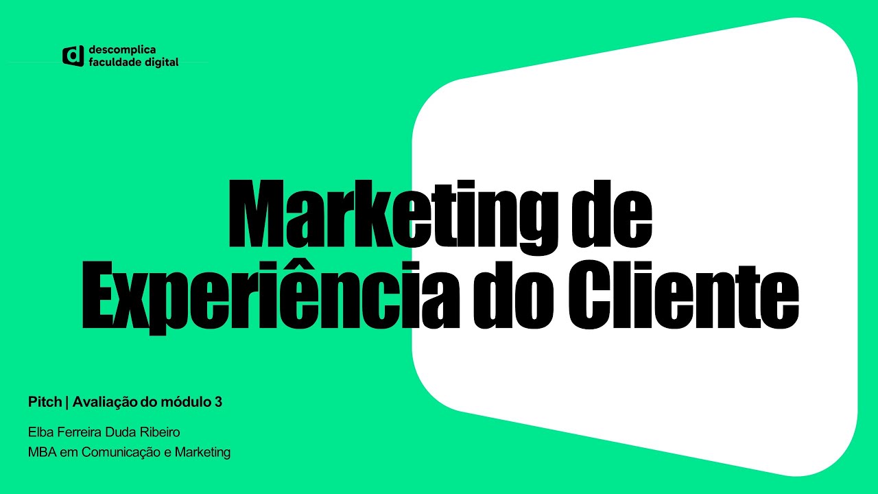 Marketing de Experiência do Cliente - MBA Descomplica