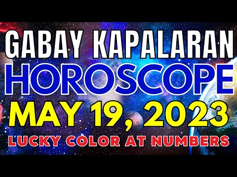Horoscope ngayon MAY 19, 2023 Daily horoscope for today lucky numbers and color