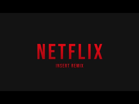 NETFLIX REMIX  - INSERT | TECHNO 2021