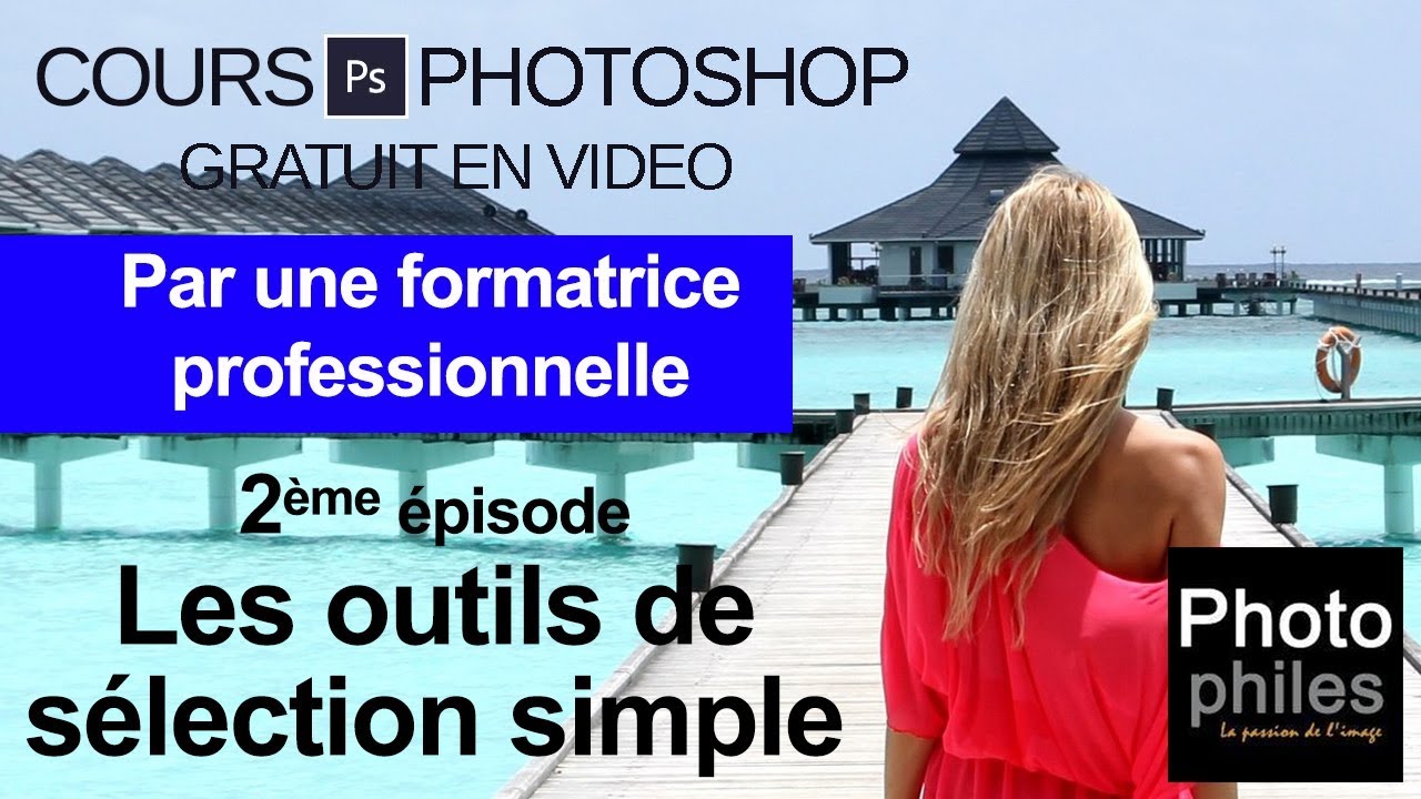 N°2 Cours PHOTOSHOP : Les outils de sélection simples