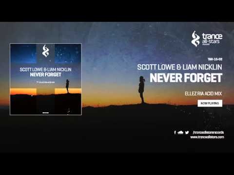 Scott Lowe & Liam Nicklin - Never Forget (Ellez Ria Acid Mix)