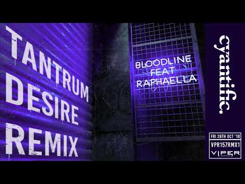 Cyantific - Bloodline (Tantrum Desire Remix)