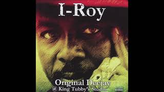 Original Deejay @ King Tubby's Studio - I Roy (Full Album)
