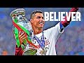 Cristiano Ronaldo - Believer