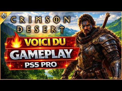 Crimson Desert : Le Gameplay PS5 Pro qui choque Digital Foundry