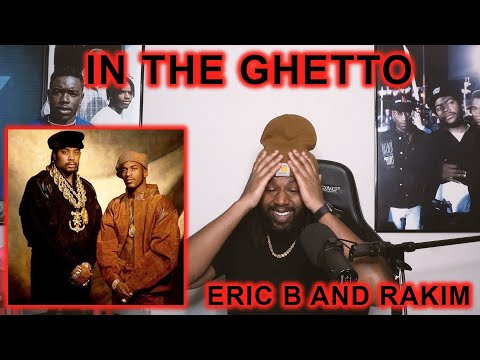 FIRST TIME HEARING Eric B & Rakim - In The Ghetto REACTION | 1 of them ones!