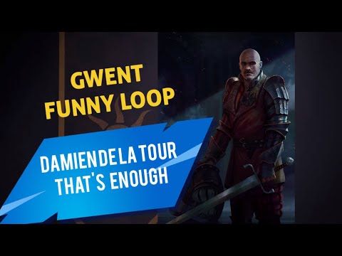 Gwent The Witcher Card Game : When you had enough of Damien de la tour Double Cross loop
