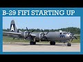 Boeing B 29 Superfortress FIFI Engines Start Gatineau CYND