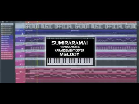 Sumiraramai Melody - Francis Landong | Arrangement Cover + Melody