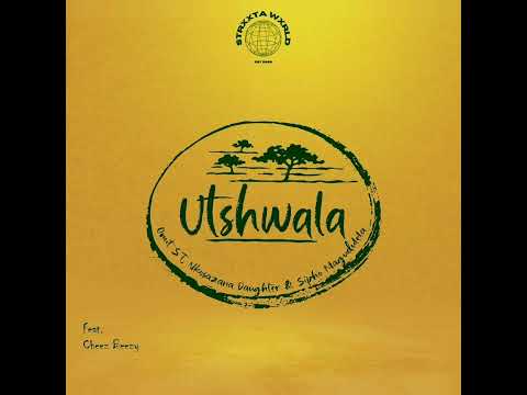 Utshwala (feat. Cheez Beezy) Omit ST, Nkosazana Daughter & Sipho Magudulela (Single)