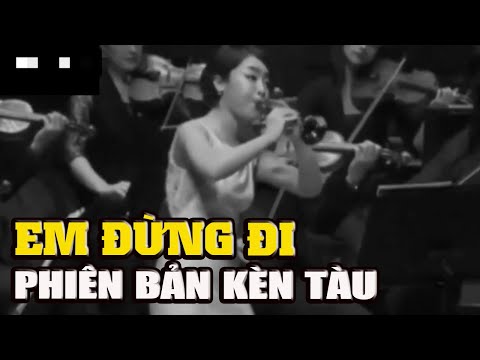 Em Đừng Đi, Phiên bản kèn tàu