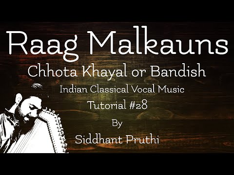 Mukh Mor Mor | Raag Malkauns | Chota Khayal | Bandish | Tutorial #28  | Siddhant Pruthi Video