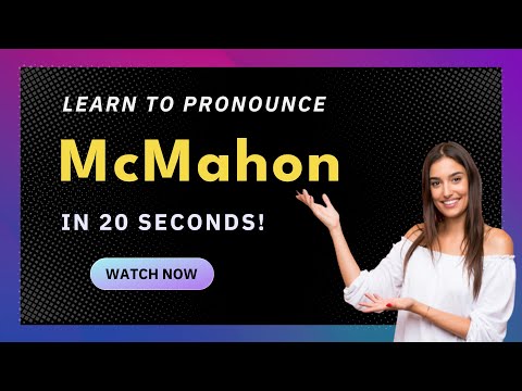 How to Pronounce McMahon (American and Irish Pronunciations) with Audio and Phonetic Spelling
