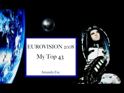 EUROVISION 2008 * My Top 43