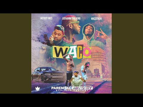 WACO (We All Cashin' Out) (feat. Hotboy Wes & Wacotron)