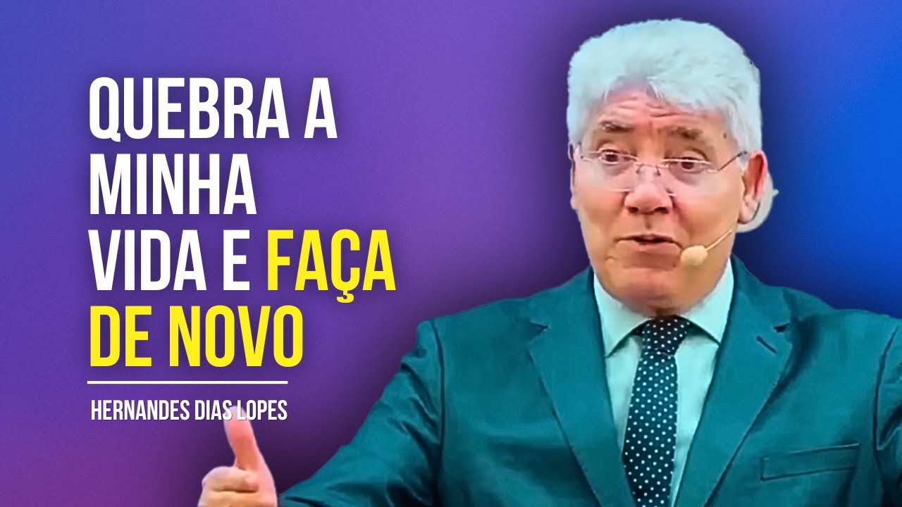 VASO QUEBRADO? COMO SER RESTAURADO HOJE! (completo) - HERNANDES DIAS LOPES