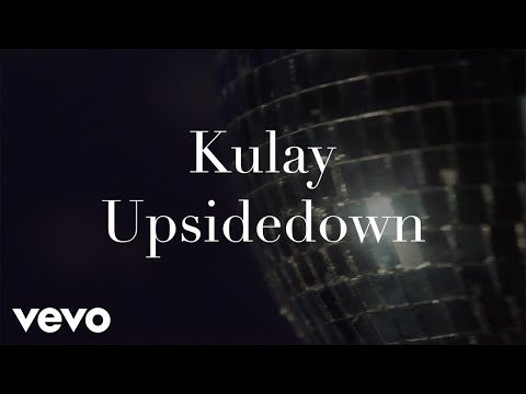 Kulay - Upsidedown [Lyric Video]